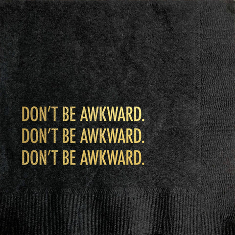 Cocktail Napkin-Don't Be Awkward
