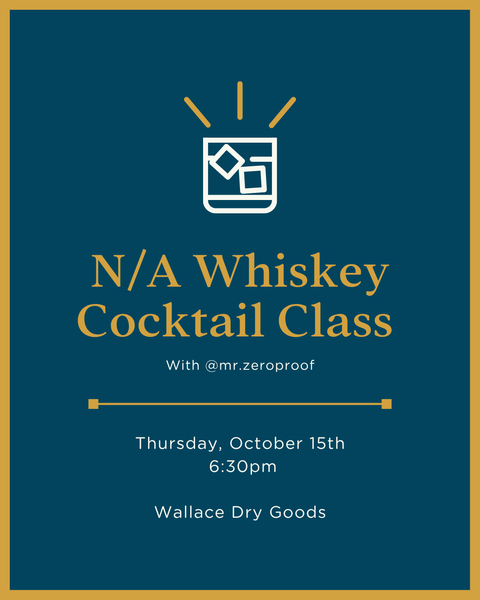 Whiskey Cocktail Class with Mr. Zero Proof